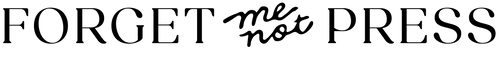 Forget Me Not Press